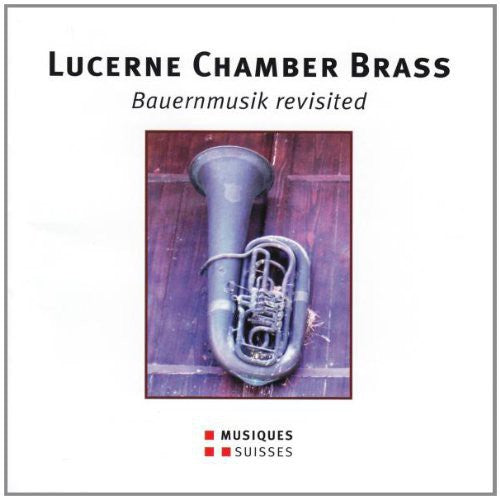 Bauernmusik Revisited (Farmer's Music Revisited) -- Lotscher / LCB, CD