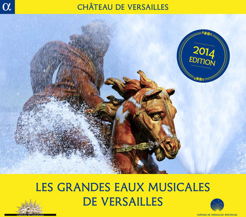 Les Grandes Eaux Musicales De Versailles -- Moulinie / Lully / Corrette / Rameau, CD