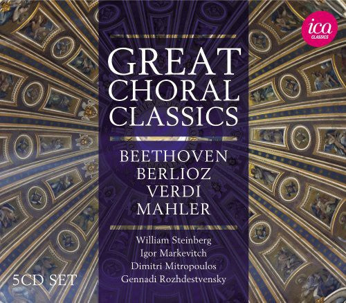 Great Choral Classics -- Beethoven / Berlioz / Verdi / Mahler / Rossini, CD
