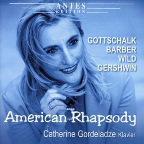American Rhapsody -- Gottschalk / Barber / Wild / Gershwin, CD
