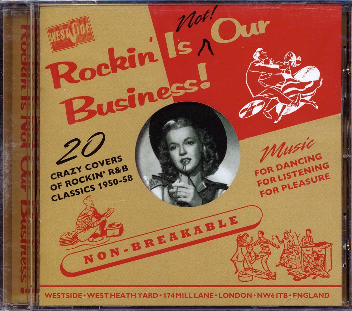 Vaughn Monroe, Homer & Jethro, The Ramblers, Etc. - Rockin' Is Not Our Business! 20 Crazy Covers Of Rockin' R&B Classics 1950-58 (20 tracks) - CD
