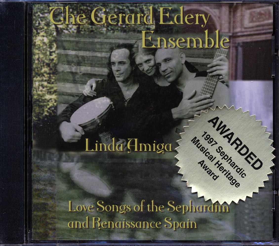 The Gerard Edery Ensemble, Linda Amiga - Love Songs Of The Sephardim And Renaissance Spain - CD