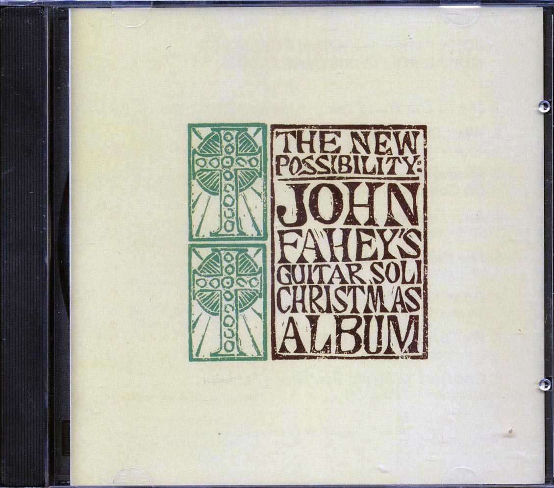 John Fahey - The New Possibility: Guitar Soli Chirstmas Album - CD
