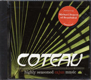 Coteau - Highly Seasoned Cajun Music (marked/ltd stock) - CD