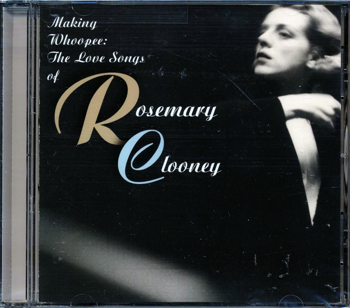 Rosemary Clooney - Making Whoopee: The Love Songs Of Rosemary Clooney - CD