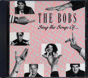 The Bobs - Sing The Songs Of - CD