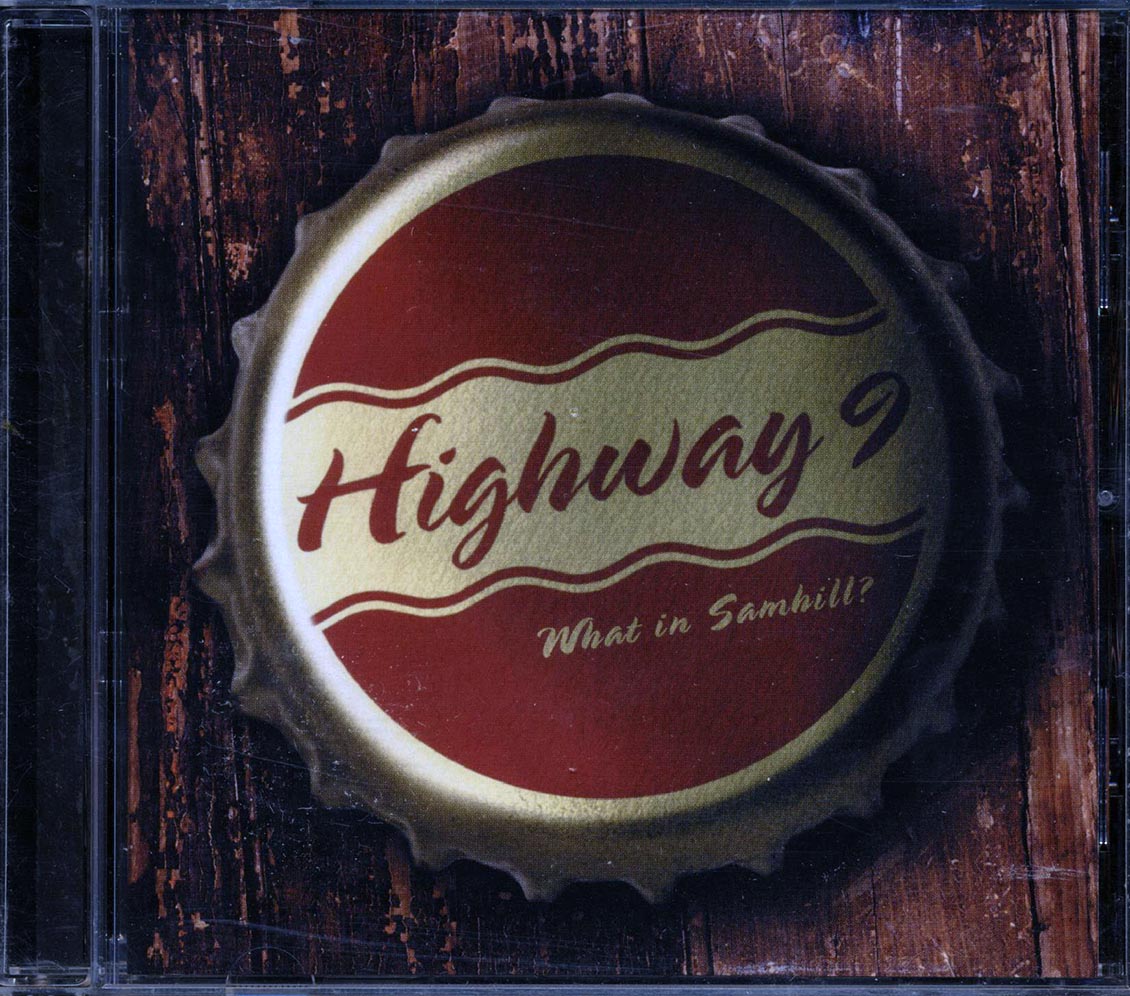 Highway 9 - What In Samhill (marked/ltd stock) - CD