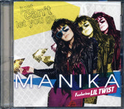 Manika, Lil Twist - Just Can't Let You Go - CD