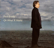 Paul Brady - Oh What A World - CD