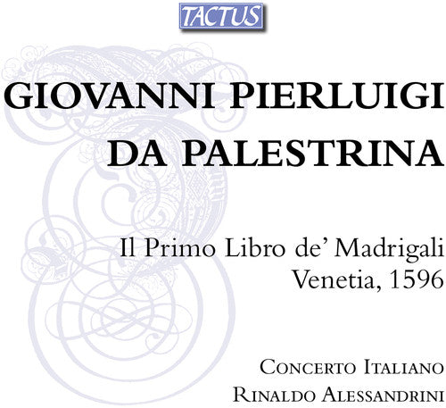 Il Primo Libro De Madrigali -- Palestrina / Concerto Italiano / Alessandrini, CD