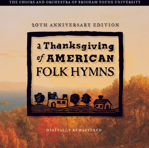Thanksgving Of American Folk Hymns: Remastered 20 -- Byu Singers / Staheli / Byu Women's Chorus, CD