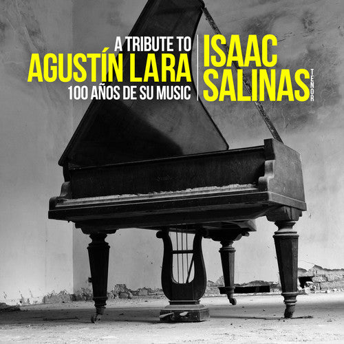 Tribute To Agustin Lara: 100 Anos De Su Musica -- Isaac Salinas, CD