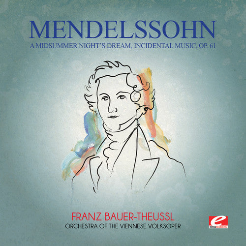 Mendelssohn: A Midsummer Nights Dream Incidental -- Felix Mendelssohn, CD