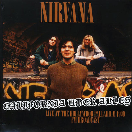 Nirvana - California Uber Alles: Live At The Hollywood Palladium 1990 FM Broadcast (ltd. 500 copies made) - Vinyl LP, LP