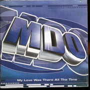 MDO - My Love Was There All The Time - CD