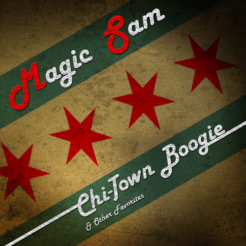 Chi-Town Boogie & Other Favorites -- Magic Sam, CD