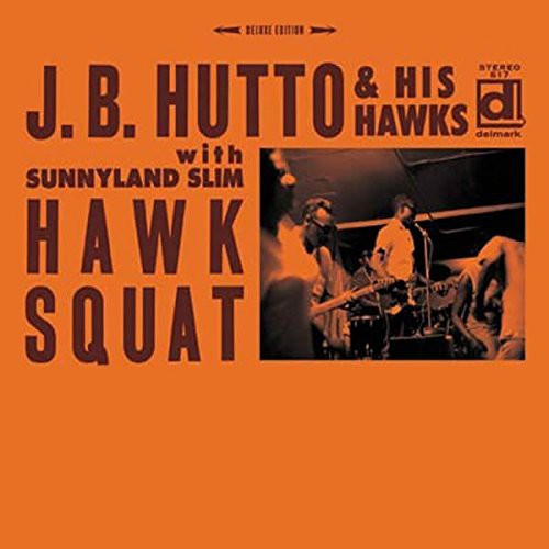 Hawk Squat -- Hutto,J.B. & His Hawks / Sunnyland Slim, CD