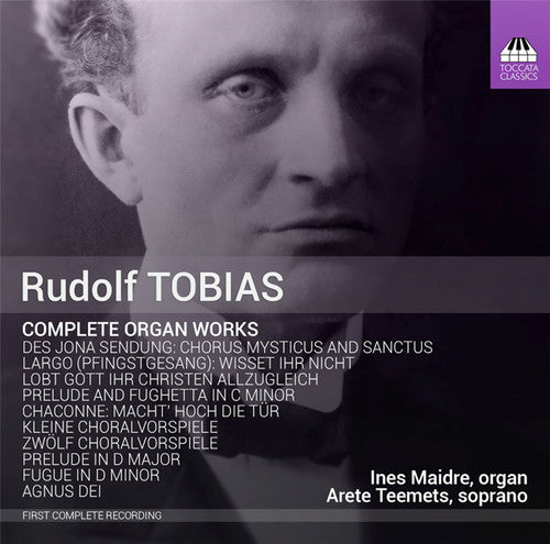 Complete Organ Works -- Tobias / Maidre / Teemets, CD