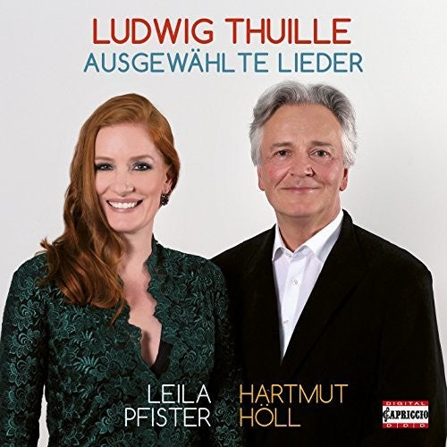 Selected Songs -- Thuille / Pfister,Leila / Holl,Hartmut, CD