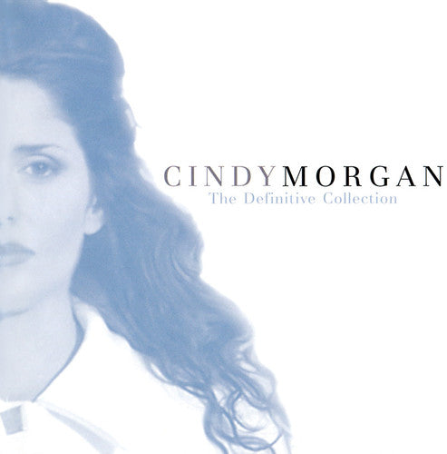 Definitive Collection: Unpublished Exclusive -- Cindy Morgan, CD