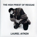 Laurel Aitken - The High Priest Of Reggae (+4 bonus tracks) - Vinyl LP, LP