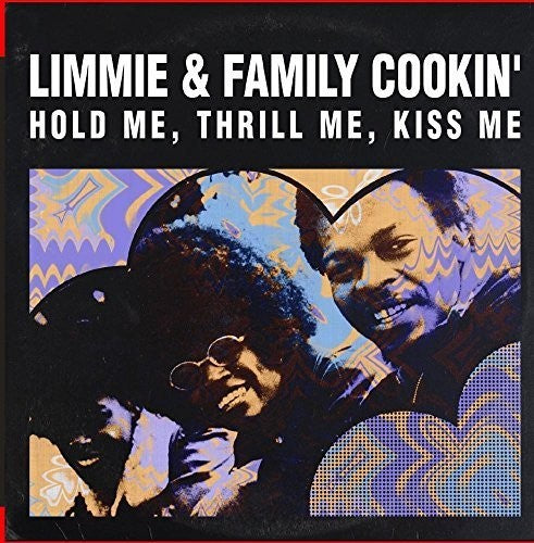 Hold Me Thrill Me Kiss Me -- Limmie & Family Cookin', CD
