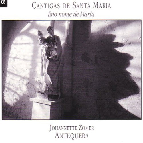 Canticas De Santa Maria -- Alfonso X / Zomer / Antequera, CD