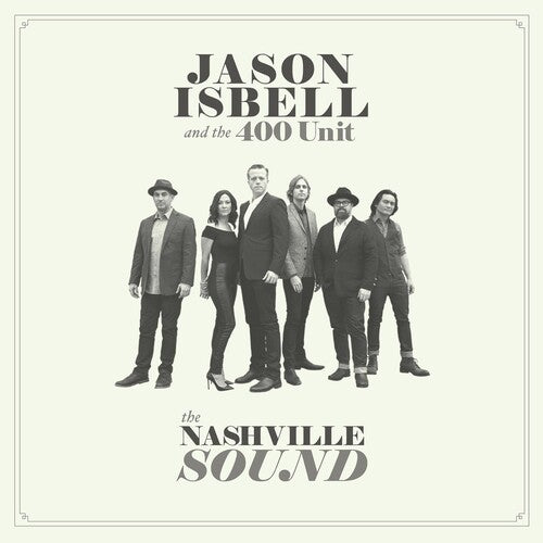 Nashville Sound, Jason & 400 Unit Isbell, LP