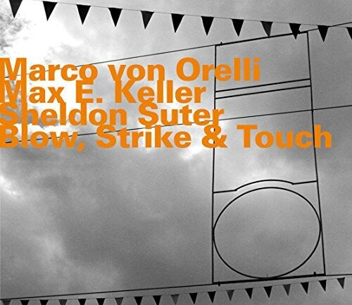 Blow Strike & Touch -- Keller,Max E. / Suter,Sheldon / Blow Strike, CD