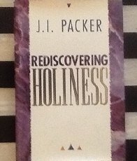 Used - Good | Rediscovering Holiness -- J. I. Packer, Hardcover