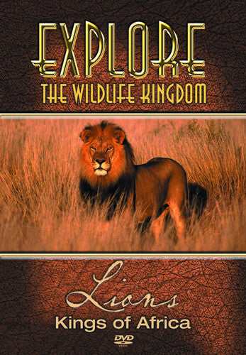 Lions Kings Of Africa -- Explore The Wildlife Kingdom, DVD