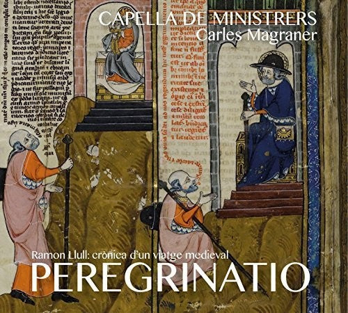 Peregrinatio -- Carl Capella De Ministrers / Magraner, CD