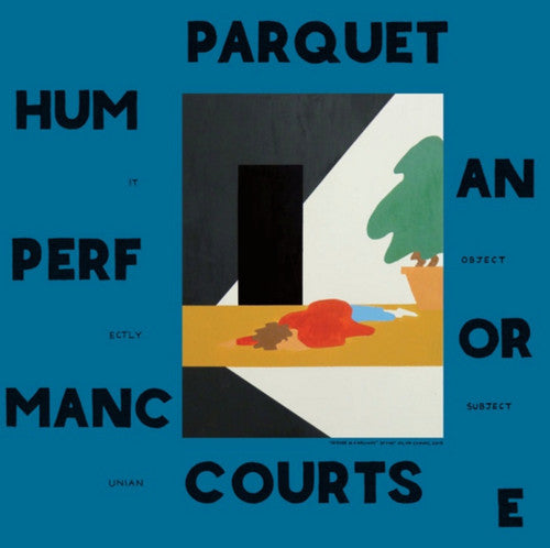 Human Performance, Parquet Courts, LP
