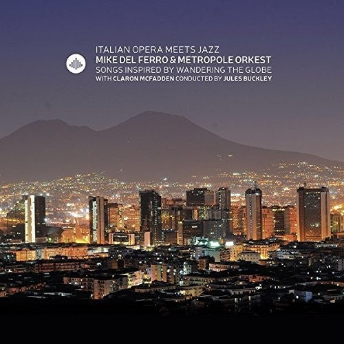 Italian Opera Meets Jazz -- Metropole Orkest / Del Ferro / McFadden, CD