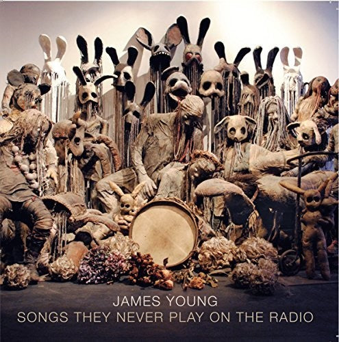 Songs They Never Play On The Radio -- James Young, CD