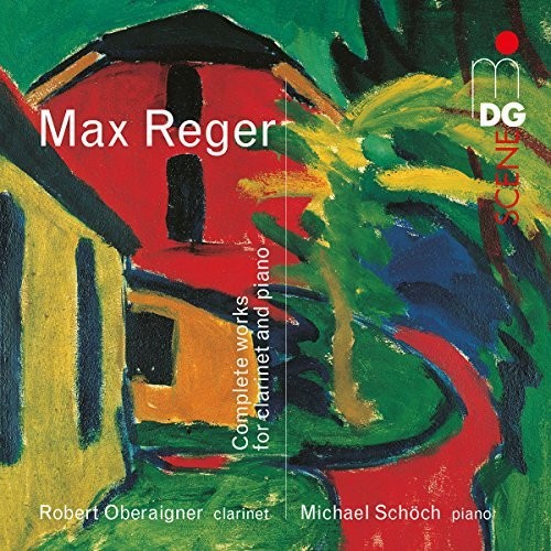Reger: Clarinet Sonatas -- Oberaigner,Robert / Schoech,Michael, CD