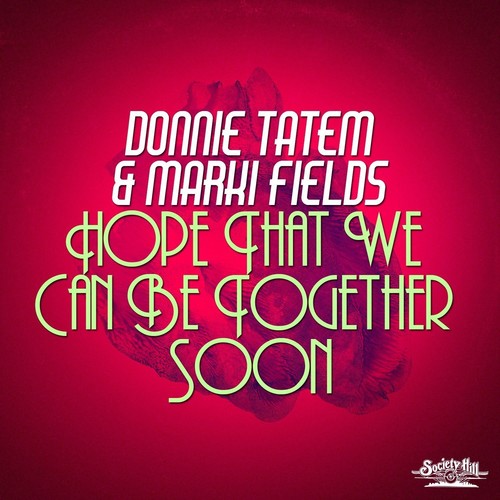 Hope That We Can Be Together Soon -- Tatem,Donnie / Fields,Marki, CD