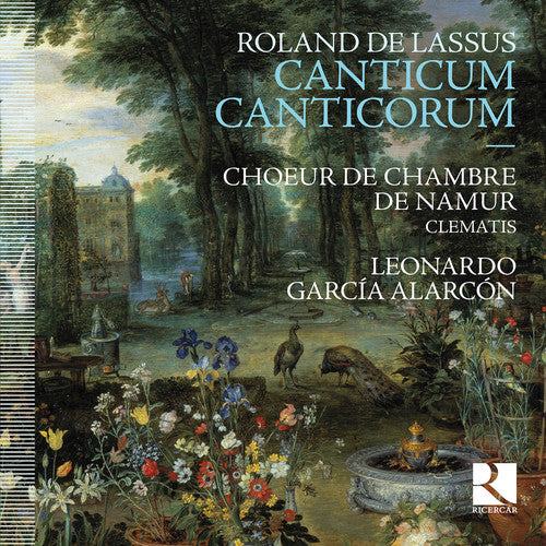 Roland De Lassus: Canticum Canticorum -- Leonardo Garcia De Lassus / Alarcon, CD