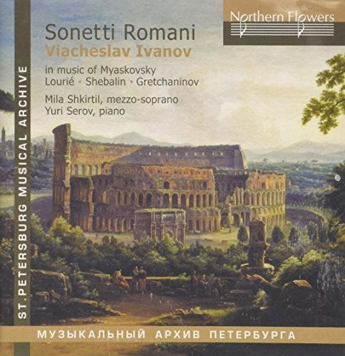 Sonetti Romani - Viacheslav Ivanov In Music -- Shkirtil / Serov, CD