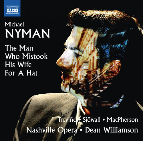 Nyman: Man Who Mistook His Wife For A Hat -- Nyman / Trevino / Sjowall / MacPherson, CD