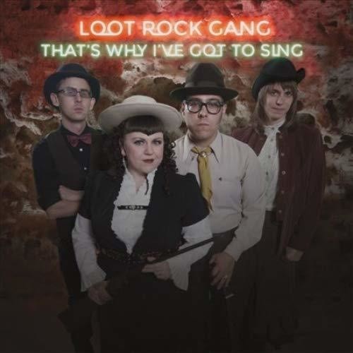 That's Why I've Got To Sing, Loot Rock Gang, LP