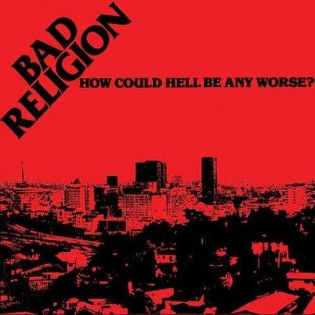 How Could Hell Be Any Worse, Bad Religion, LP