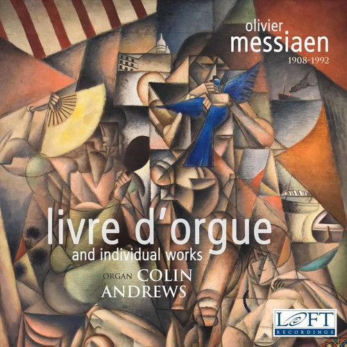 Messiaen: Livre D'orgue And Individual Works -- Messiaen / Andrews, CD