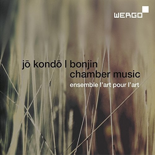 Jo Kondo & Bonjin: Chamber Music -- Kondo / Ensemble L'art Pour L'art, CD