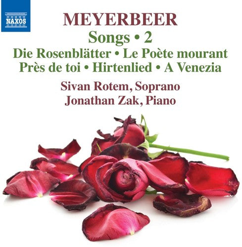 Giacomo Meyerbeer: Songs Vol 2 -- Giacomo Meyerbeer / Rotem / Zak / Erdmann, CD