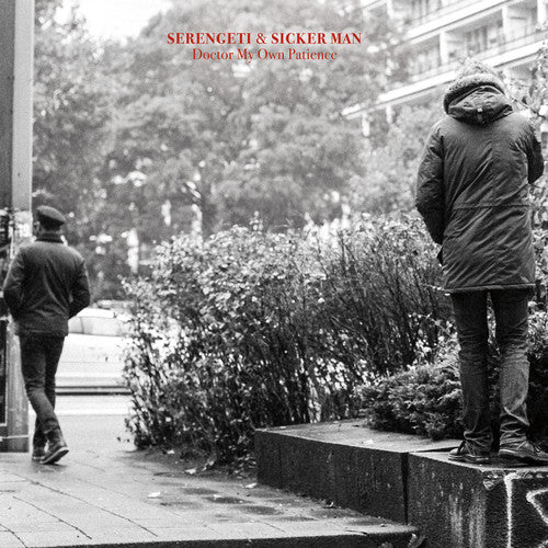 Doctor MY Own Patience -- Serengeti / Sicker Man, LP