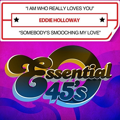 I Am Who Really Loves You / Somebody -- Eddie Holloway, CD