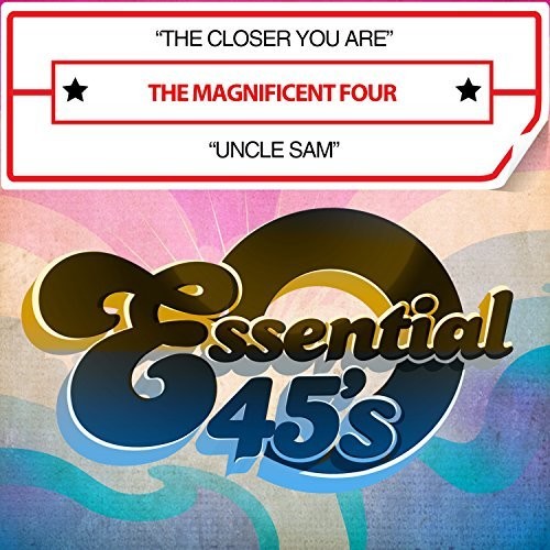 Closer You Are / Uncle Sam (Digital 45) -- Magnificent Four, CD