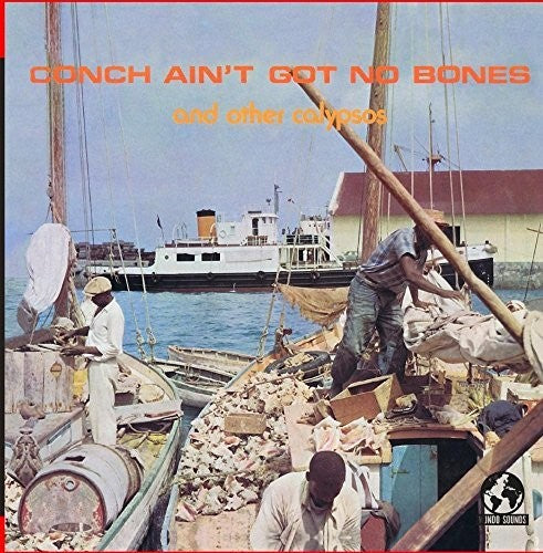 Conch Ain't Got No Bones And Other Calypsos -- Island Champions / Smith,Hubert & Coral Islanders, CD