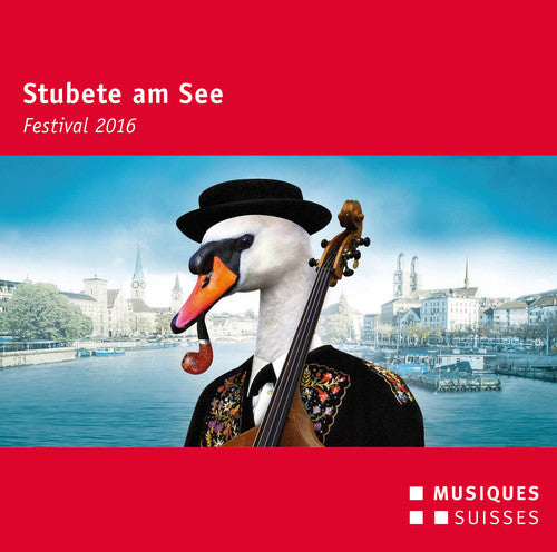 Stubete Am See - Festival 2016 -- Roseligarte / Landlerorchester, CD